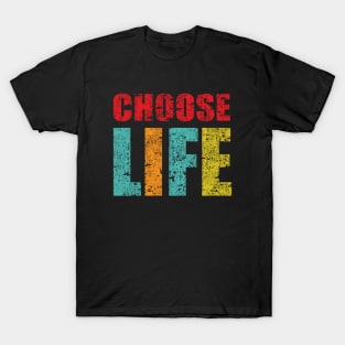 choose life T-Shirt